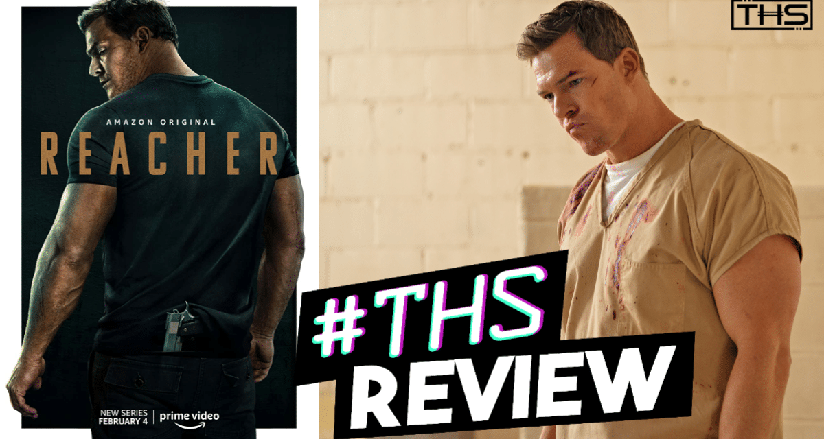 Prime Video’s Reacher Will Hit You Hard In All The Right Ways [Non-Spoiler Review]
