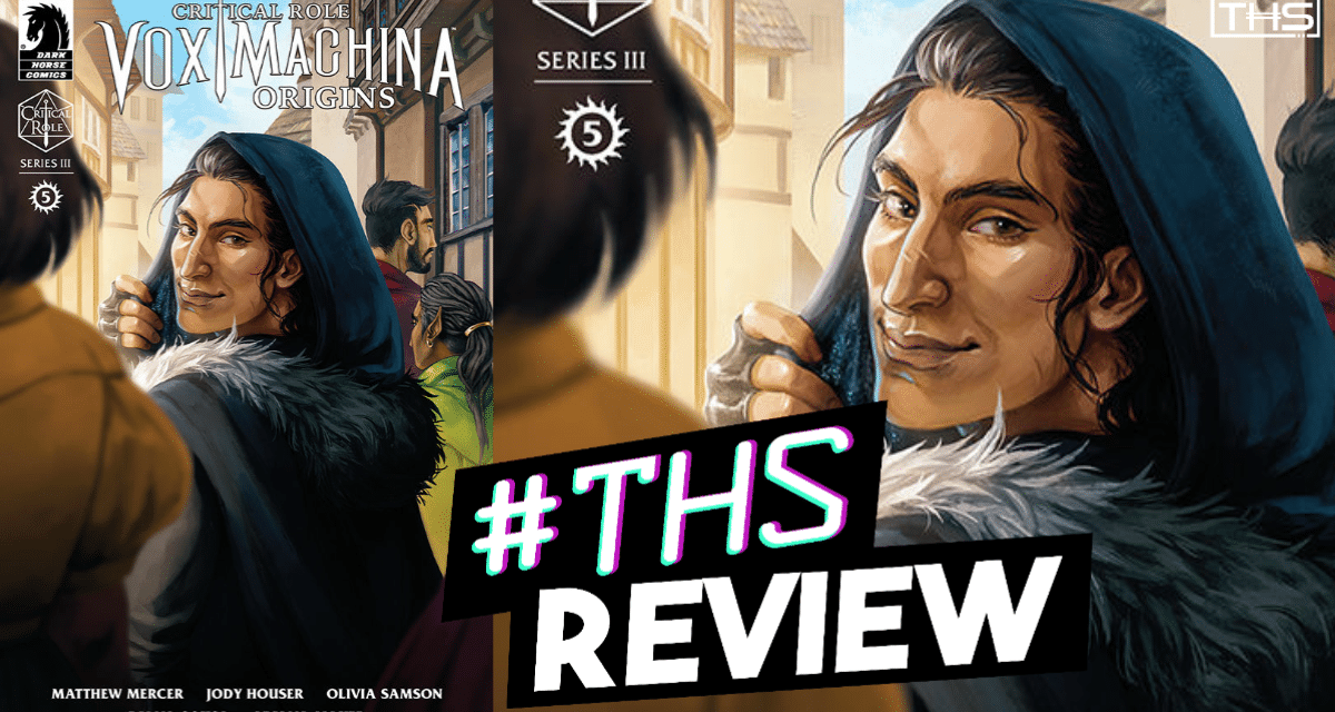 Critical Role Vox Machina Origins Vol 3 #5 [Recap]
