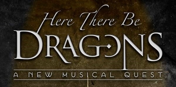 D&D: ‘Here There Be Dragons’ A New Off-Broadway Musical Is Premiering This June