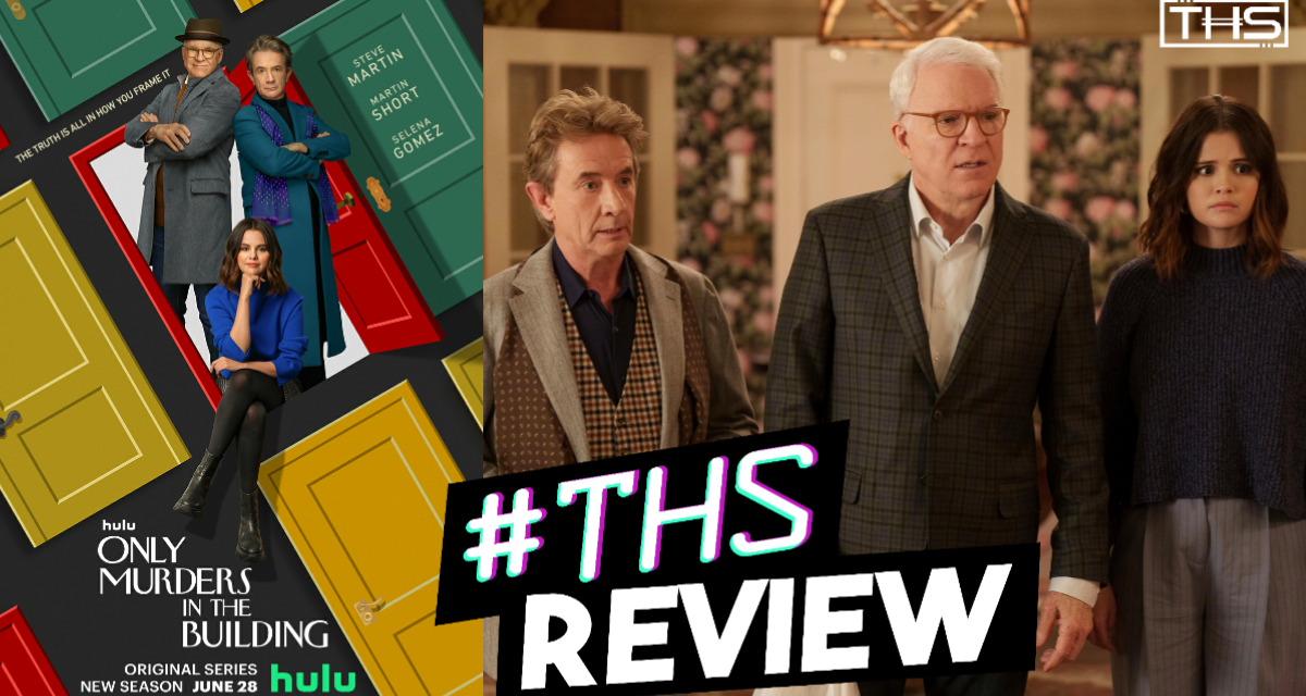 Hulu’s “Only Murders in the Building” Skips the Sophomore Slump For a Joyously Entertaining Season 2 [REVIEW]