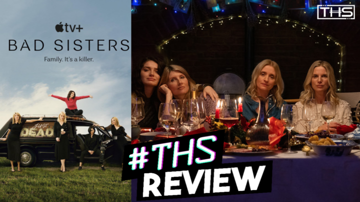 Sharon Horgan’s New Apple TV+ Series “Bad Sisters” Is A Deliciously Dark and Twisted Dramedy [REVIEW]