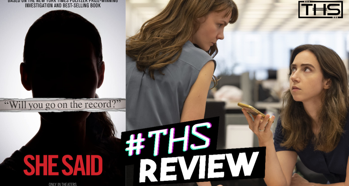 SHE SAID IS REQUIRED VIEWING [REVIEW]