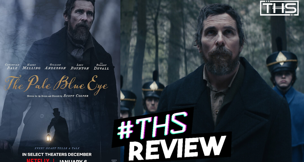 The Pale Blue Eye: This Poe-Inspired Mystery Just Doesn’t Deliver  [Review]