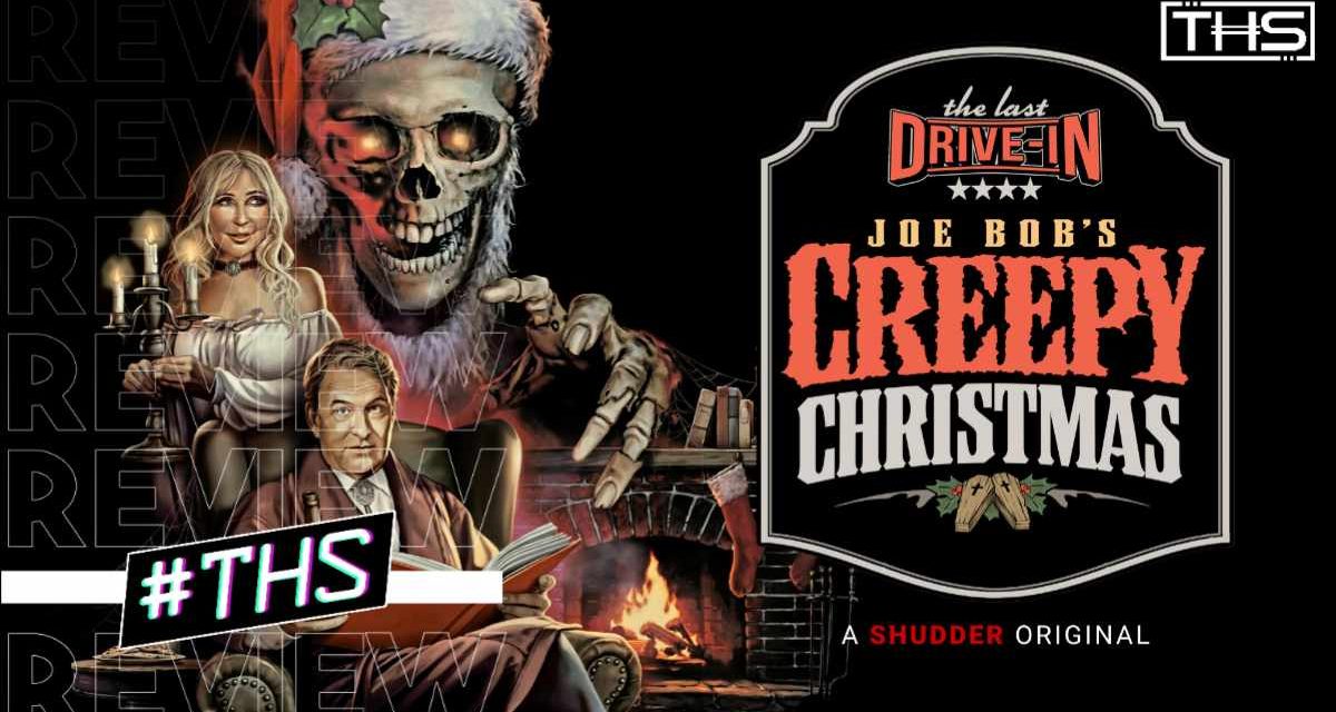 THE LAST DRIVE-IN: JOE BOB’S CREEPY CHRISTMAS [REVIEW]