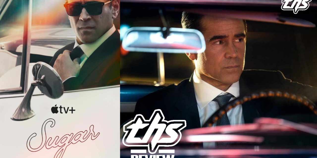 ‘Sugar’ Colin Farrell Shines In Noir Throwback With A Fresh Feel [Review]