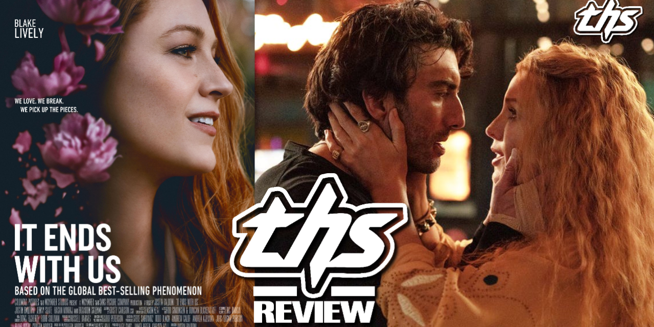 It Ends With Us, But Could’ve Ended Sooner [REVIEW]