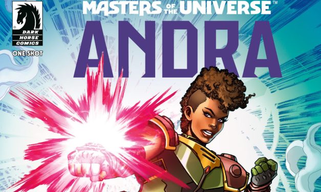 Masters Of The Universe: Andra One-Shot Comic Coming Soon