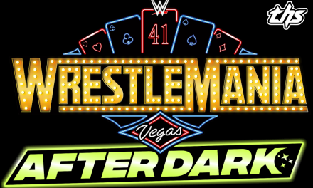 WrestleMania After Dark Is Coming To Las Vegas
