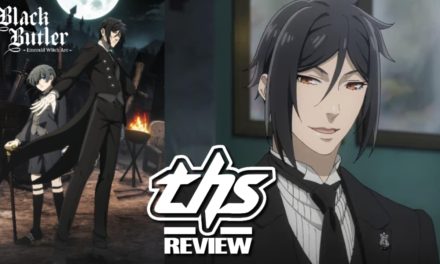 Black Butler -Emerald Witch Arc- Ep. 4 “His Butler, Serving”: One Hell Of A Witch’s Butler [Review]