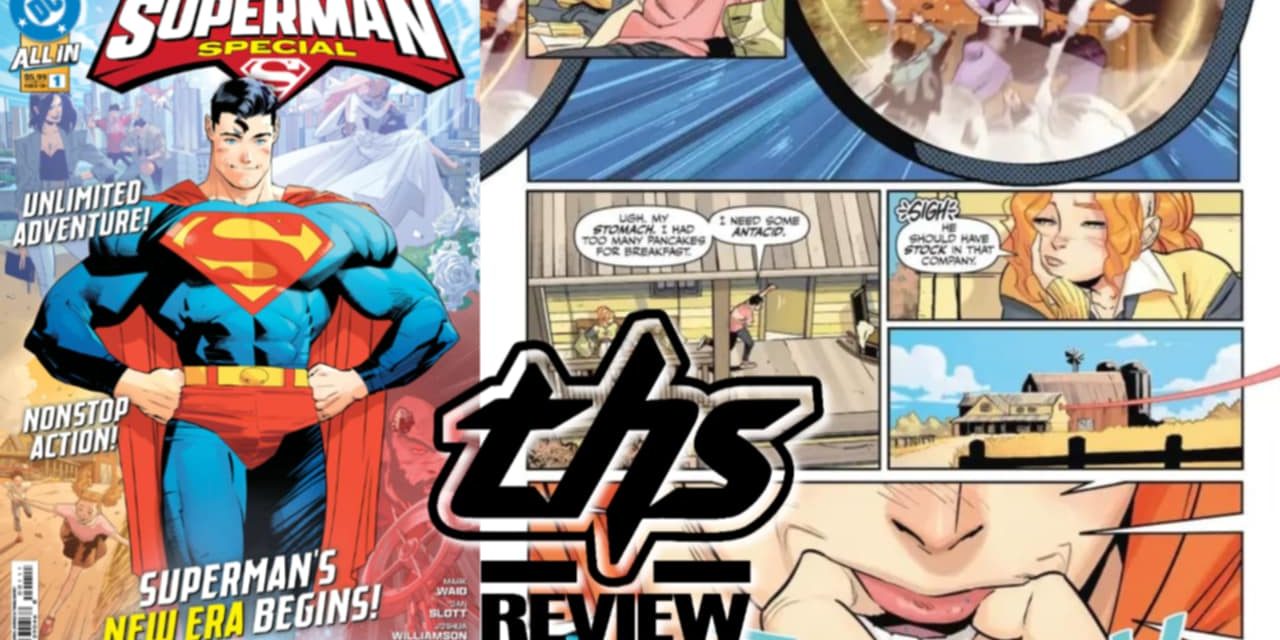 Summer Of Superman Special #1 Is The Perfect Way To Bring In A New Era Of Superman. [Non-Spoiler Review]