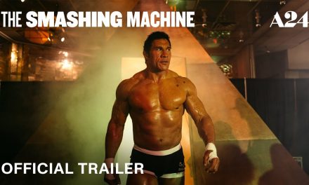 ‘The Smashing Machine’ Official Trailer Revealed By A24